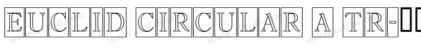 Euclid Circular A Tr字体转换